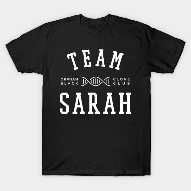 TEAM SARAH ORPHAN BLACK T-Shirt by localfandoms